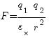 F={q_1~q_2}/{varepsilon_*~r^2}