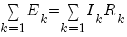 sum{k=1}{}{E_k} = sum{k=1}{}{I_k R_k}